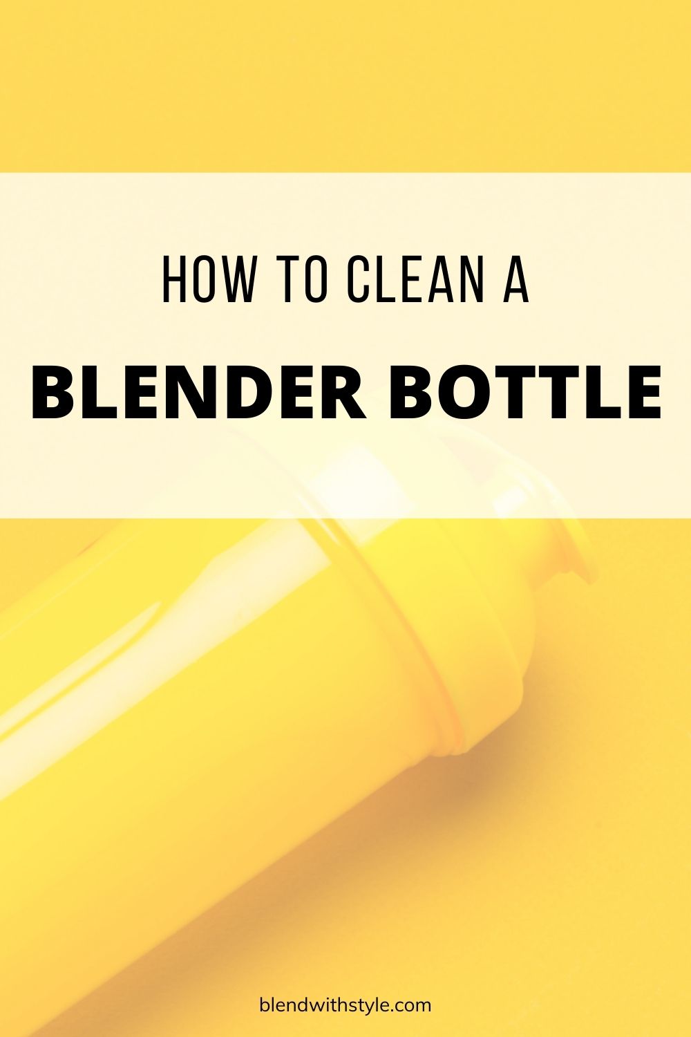 how to clean a blender bottle