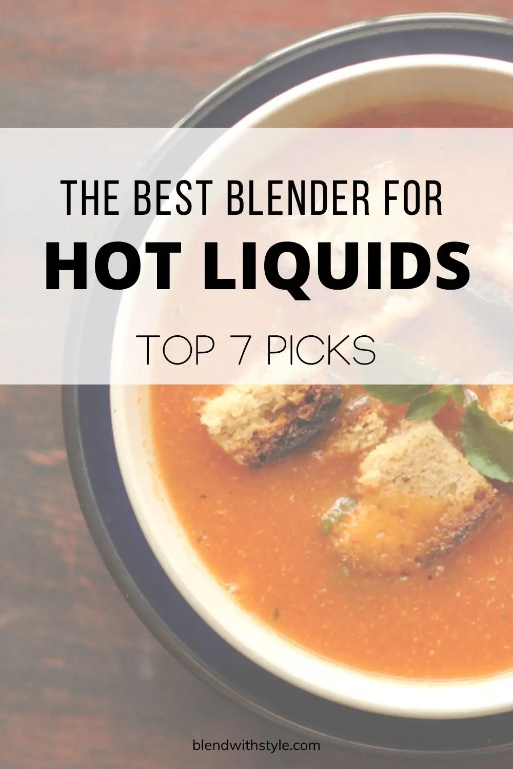 best blender for hot liquids
