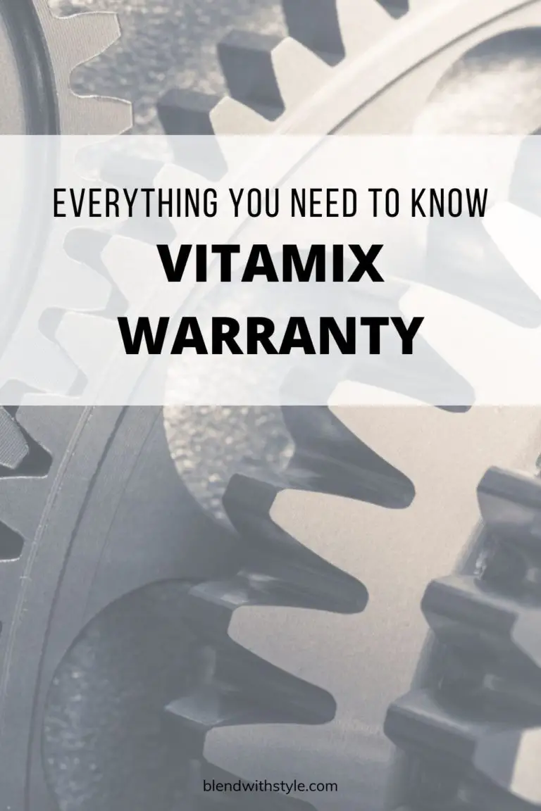 Vitamix Warranty Everything You Need to Know in 2022 Blend with Style