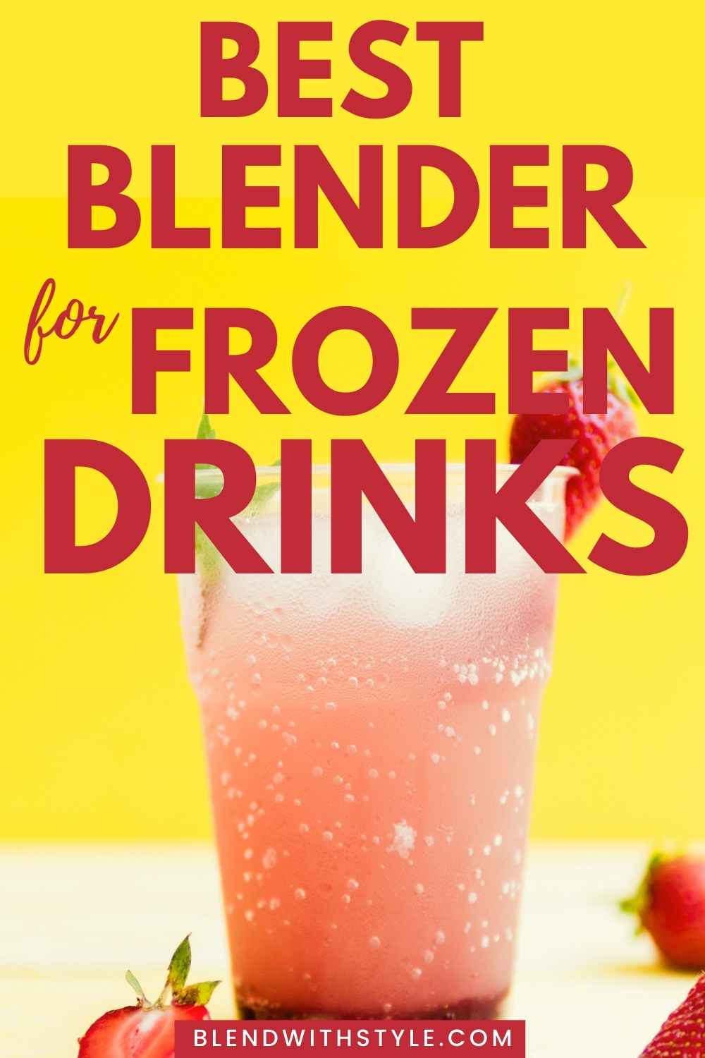 Best Blender for Frozen Drinks Top 7 Review 2022 Blend with Style