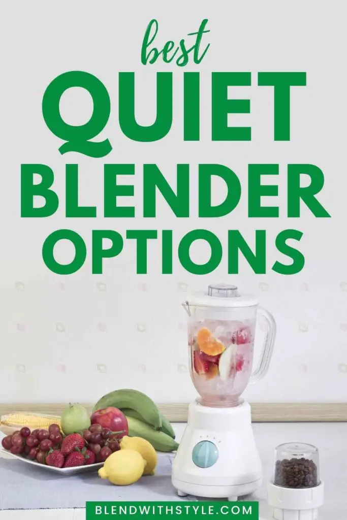 The Best Quiet Blender in 2024 Top 5 Review Blend with Style